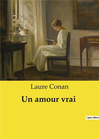 Couverture du livre « Un amour vrai » de Laure Conan aux éditions Culturea