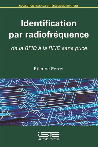 Couverture du livre « Identification par radiofréquence ; de la RFID à la RFID sans puce » de Etienne Perret aux éditions Iste