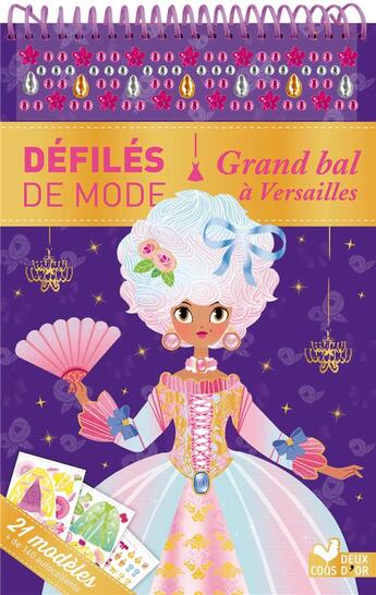 Couverture du livre « Grand bal à Versailles ; bloc à spirale » de Lilidoll aux éditions Deux Coqs D'or