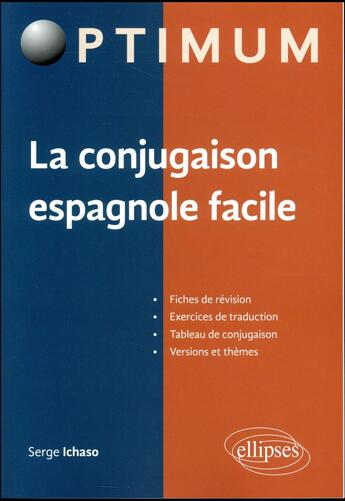 Couverture du livre « La conjugaison espagnole facile » de Serge Ichaso aux éditions Ellipses
