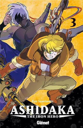 Couverture du livre « Ashidaka ; the iron hero Tome 3 » de Ryo Sumiyoshi et Ryo Suzuri aux éditions Glenat