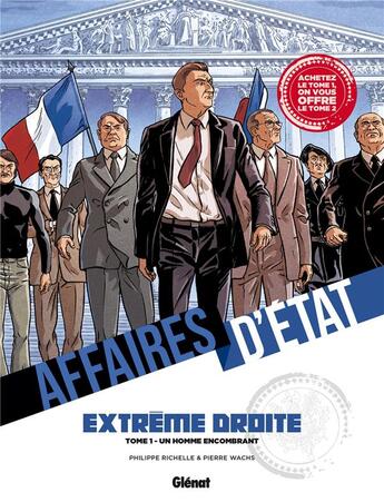 Couverture du livre « Affaires d'état : extrême droite : Tomes 1 et 2 » de Philippe Richelle et Pierre Wachs aux éditions Glenat