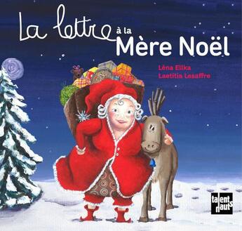 Couverture du livre « La lettre à la mère Noël » de Lena Ellka et Laetitia Lesaffre aux éditions Talents Hauts