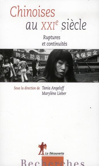 Couverture du livre « Chinoises au XXI siècle ; rupture et continuité » de Tania Angeloff aux éditions La Decouverte