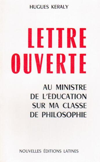 Couverture du livre « Lettre ouverte au ministre de l'éducation sur ma classe de philosophie » de Hugues Keraly aux éditions Nel