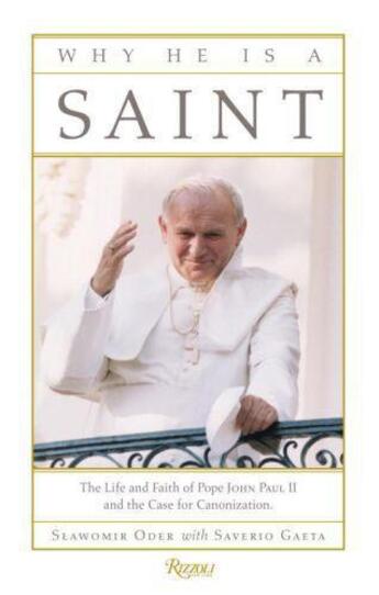 Couverture du livre « Why He Is a Saint » de Slawomir Oder aux éditions Rizzoli Digital