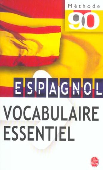 Couverture du livre « Espagnol - vocabulaire essentiel » de Chabod-F+Hernandez-H aux éditions Le Livre De Poche