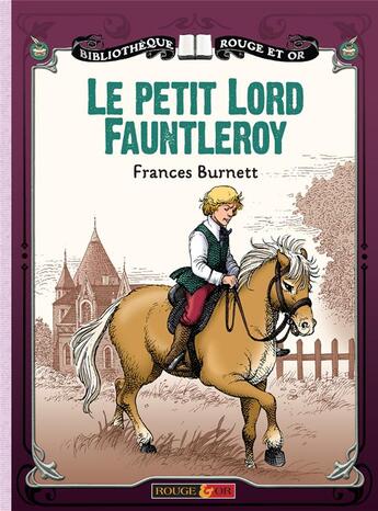 Couverture du livre « Petit lord fauntleroy » de Burnett/Douenat aux éditions Rouge Et Or