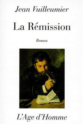 Couverture du livre « La remission » de Jean Vuilleumier aux éditions L'age D'homme