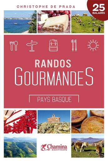 Couverture du livre « Randos gourmandes ; Pays Basque » de Christophe De Prada aux éditions Chamina