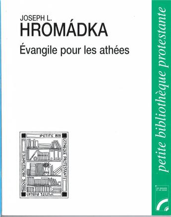 Couverture du livre « Évangile pour les athées » de Joseph L. Hromadka aux éditions Les Bergers Et Les Mages