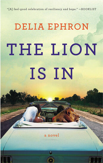 Couverture du livre « The Lion Is In » de Delia Ephron aux éditions Penguin Group Us