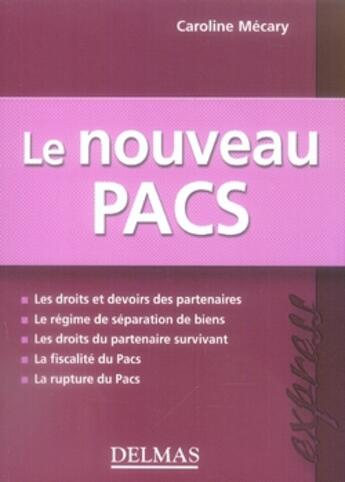 Couverture du livre « Le nouveau Pacs » de Caroline Mecary aux éditions Delmas