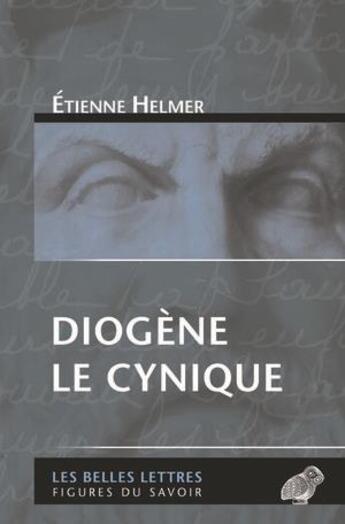 Couverture du livre « Diogène le cynique » de Etienne Helmer aux éditions Belles Lettres