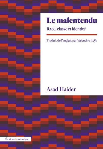 Couverture du livre « Le malentendu : race, classe et identité » de Asad Haider aux éditions Amsterdam