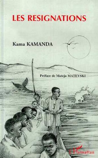 Couverture du livre « Les Résignations » de Kama Sywor Kamanda aux éditions L'harmattan