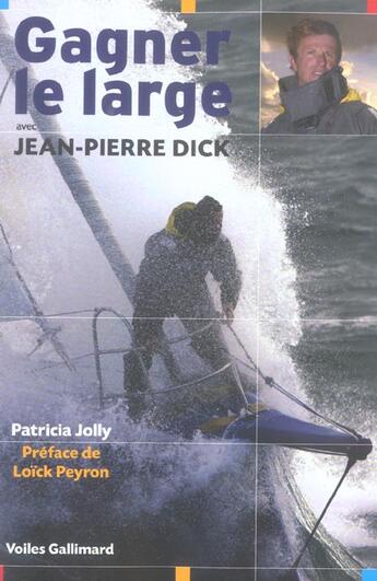 Couverture du livre « Gagner le large avec jean-pierre dick » de Patricia Jolly aux éditions Gallimard-loisirs