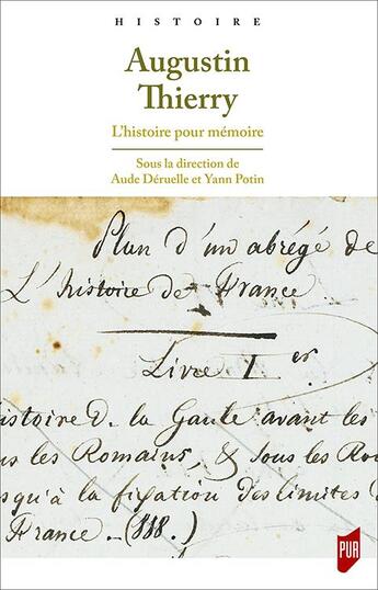 Couverture du livre « Augustin Thierry ; l'histoire pour mémoire » de Aude Deruelle aux éditions Pu De Rennes