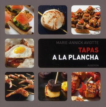 Couverture du livre « Tapas à la plancha » de Philippe Roy et Marie-Annick Aviotte aux éditions Auberon