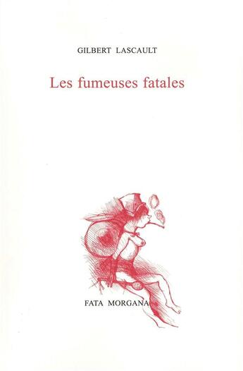 Couverture du livre « Les fumeuses fatales » de Gilbert Lascault aux éditions Fata Morgana