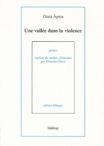 Couverture du livre « Une vallée dans la violence » de Gosta Agren aux éditions Federop