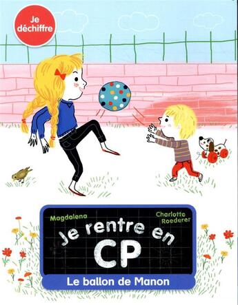 Couverture du livre « Je rentre en CP Tome 7 : le ballon de Manon » de Charlotte Roederer et Magdalena aux éditions Pere Castor