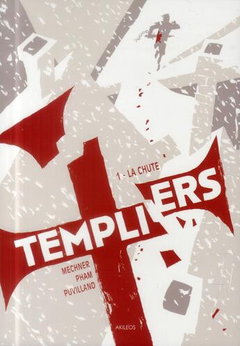 Couverture du livre « Templiers T.1 ; la chute » de Jordan Mechner et Leuyen Pham et Alex Puvilland aux éditions Akileos