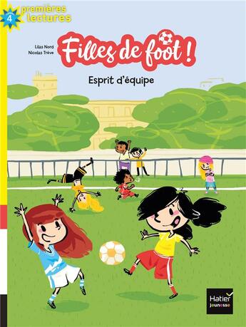 Couverture du livre « Filles de foot ! t.2 ; esprit d'équipe » de Nicolas Treve et Lilas Nord aux éditions Hatier