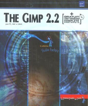 Couverture du livre « The gimp 2.2 pour pc, mac et linux » de Julien Pons aux éditions Eni