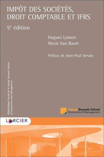 Couverture du livre « Impôt des sociétés, droit comptable et IFRS (5e édition) » de Alexis Van Bavel et Hugues Lamon aux éditions Larcier