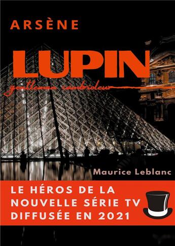 Couverture du livre « Arsène Lupin, gentleman cambrioleur ; le livre ayant inspiré les aventures du personnage de la série » de Maurice Leblanc aux éditions Books On Demand