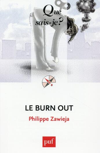 Couverture du livre « Le burn-out » de Philippe Zawieja aux éditions Que Sais-je ?