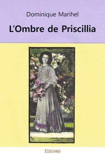 Couverture du livre « L'ombre de priscillia » de Marihel Dominique aux éditions Edilivre