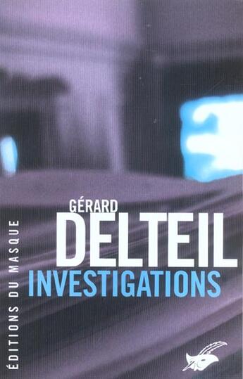 Couverture du livre « Investigations » de Gerard Delteil aux éditions Editions Du Masque
