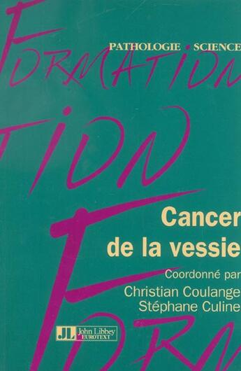 Couverture du livre « Cancer de la vessie » de Coulange C aux éditions John Libbey