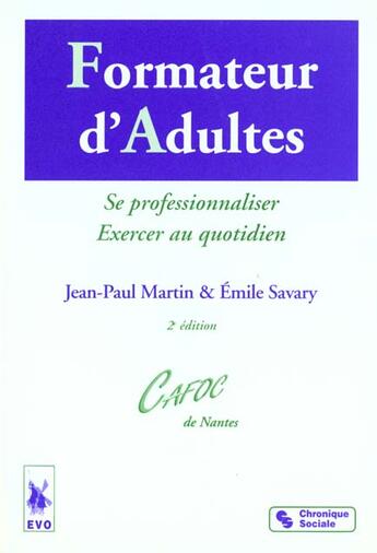 Couverture du livre « Formateur d'adultes 2eme edition » de Martin Jp aux éditions Chronique Sociale
