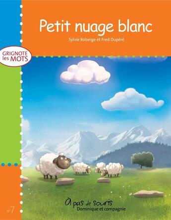 Couverture du livre « Petit nuage blanc » de Sylvie Roberge et Fred Dupere aux éditions Dominique Et Compagnie
