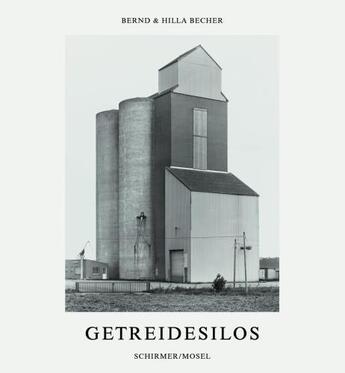 Couverture du livre « Bernd & Hilla Becher getreudesilos » de Bernd Becher et Hilla Becher aux éditions Schirmer Mosel