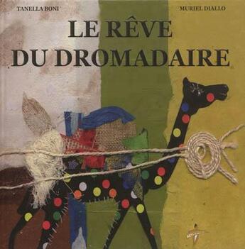 Couverture du livre « Le reve du dromadaire » de Tanella S. Boni aux éditions Ruisseaux D'afrique Editions