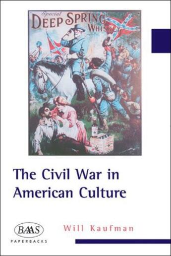 Couverture du livre « The Civil War in American Culture » de Kaufman Will aux éditions Edinburgh University Press