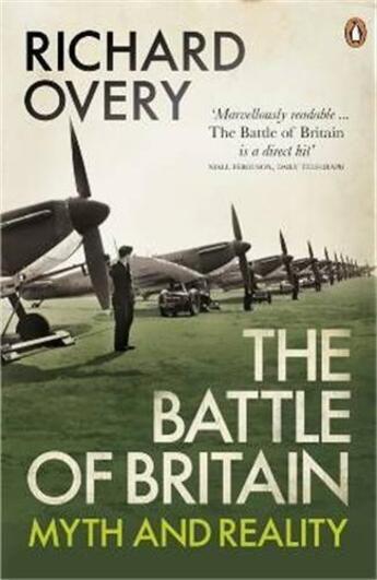 Couverture du livre « The battle of Britain ; myth and reality » de Richard Overy aux éditions Penguin Uk