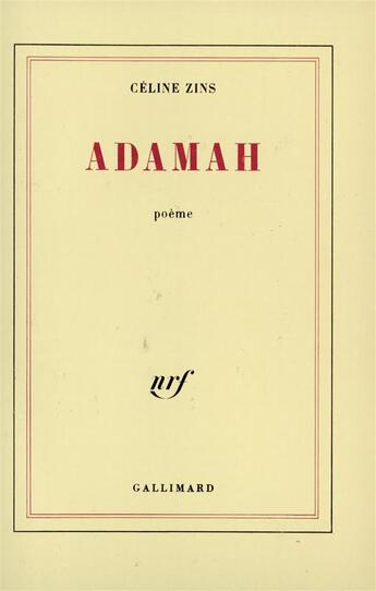 Couverture du livre « Adamah » de Celine Zins aux éditions Gallimard