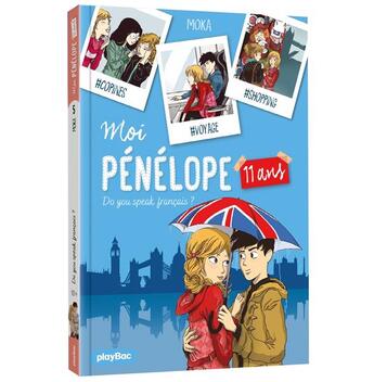 Couverture du livre « Moi, Pénélope 11 ans Tome 5 : do you speak français ? » de Nancy Pena et Moka aux éditions Play Bac