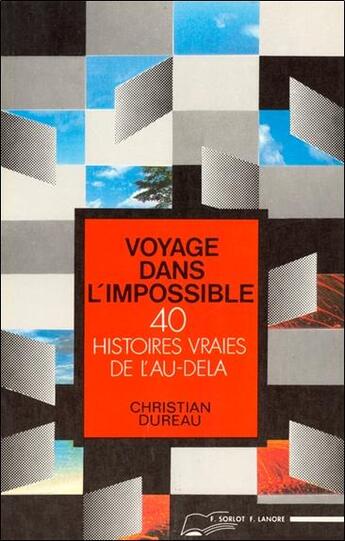 Couverture du livre « Voyage dans l'impossible - 40 histoires vraies de l'au-dela » de Christian Dureau aux éditions Lanore
