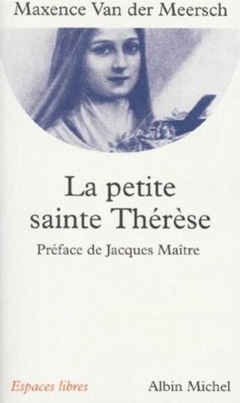 Couverture du livre « La petite sainte Thérèse » de Maxence Van Der Meersch aux éditions Albin Michel