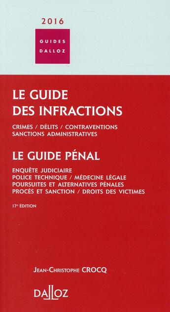 Couverture du livre « Le guide des infractions (édition 2016) » de Jean-Christophe Crocq aux éditions Dalloz