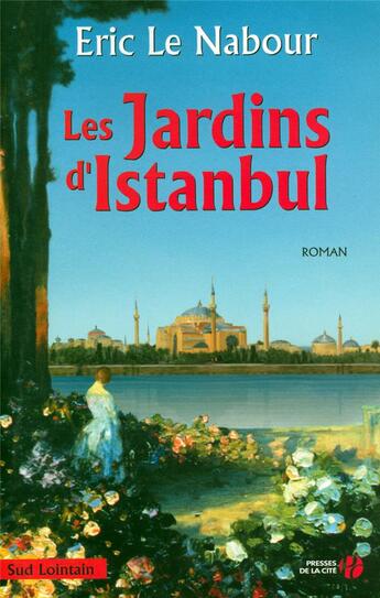 Couverture du livre « Les jardins d'istanbul » de Eric Le Nabour aux éditions Presses De La Cite