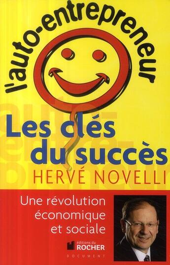 Couverture du livre « L'auto-entrepreneur ; les clés du succès » de Herve Novelli aux éditions Rocher