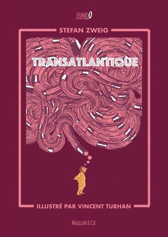 Couverture du livre « Transatlantique » de Stefan Zweig et Vincent Turhan aux éditions Magellan & Cie