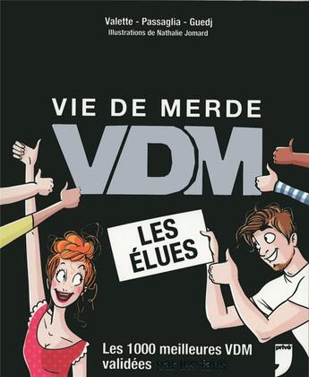 Couverture du livre « Vie de merde illustrée ; VDM 2.0 » de Didier Guedj et Guillaume Passaglia et Maxime Valette aux éditions Prive